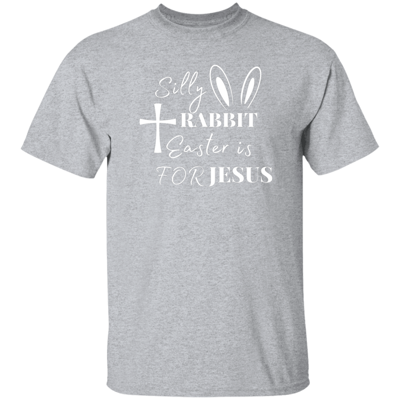 Silly Rabbit Easter Is For Jesus | T-shirt