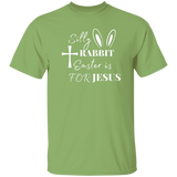 Silly Rabbit Easter Is For Jesus | T-shirt