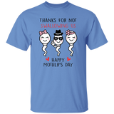 Thanks For Not Swallowing Us Shirt Happy Mother's Day Funny T-shirt