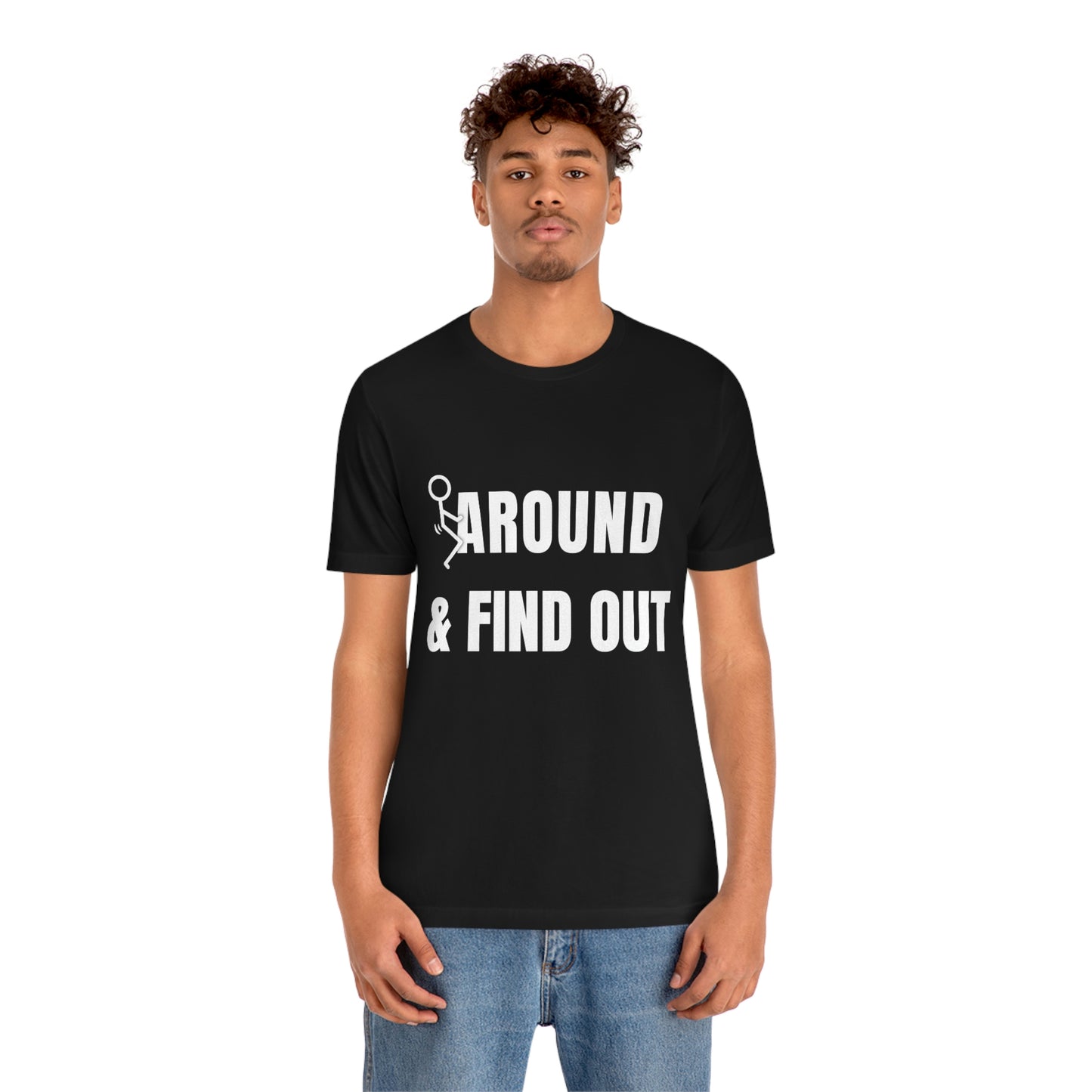 F* Around & Find Out | T-shirt