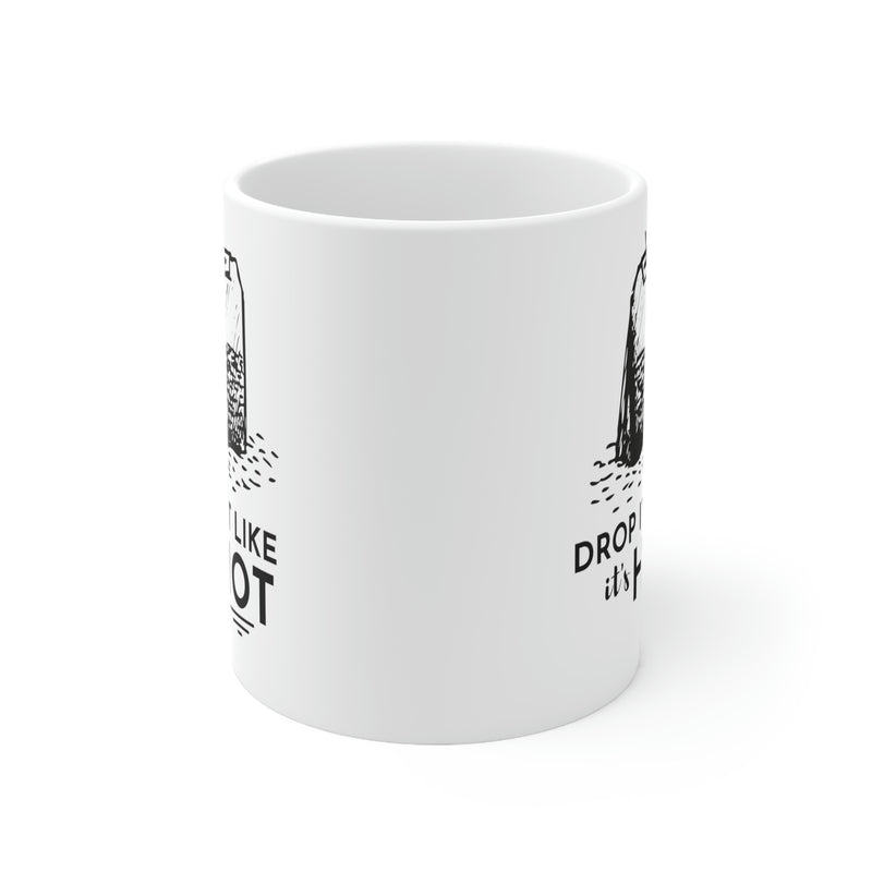 Drop It Like It's Hot | Ceramic Mug 11oz