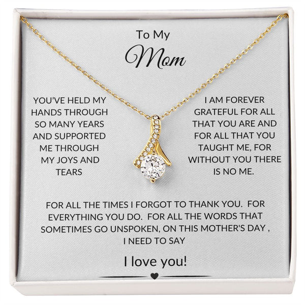 To My Mom "For Everything" Alluring Beauty Necklace