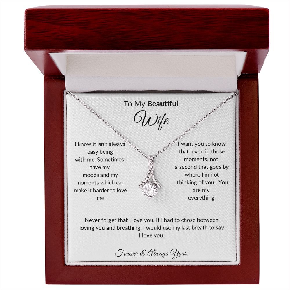 To My Beautiful Wife-"I know it's not easy" Alluring Beauty Necklace