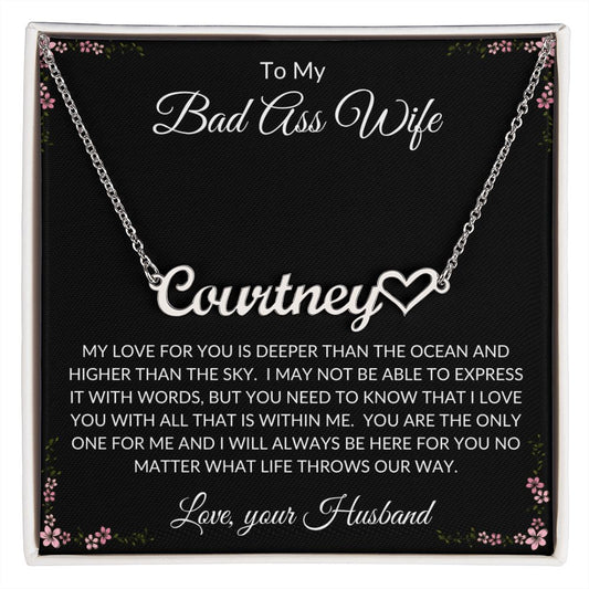 To My Bad Ass Wife - Custom Name Necklace