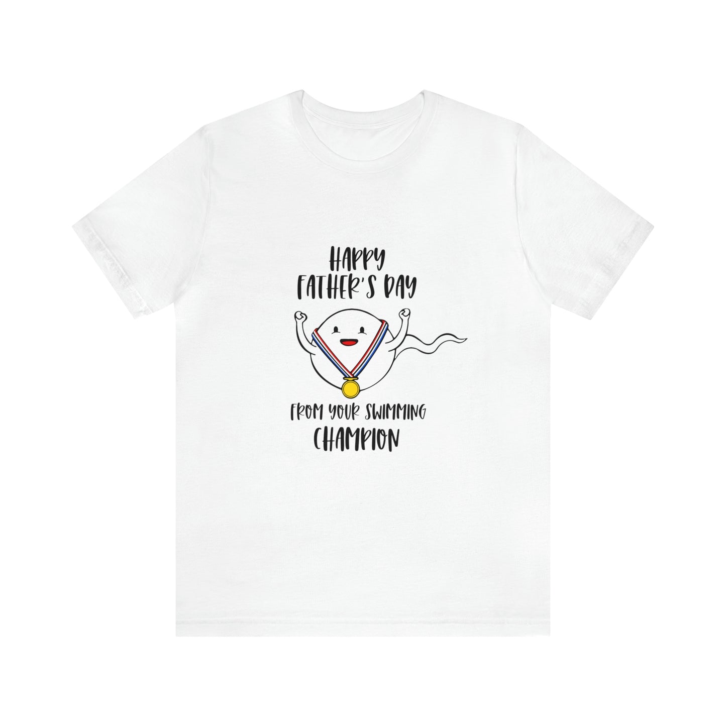 Happy Father's Day From Your Swimming Champion | T-shirt