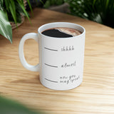 Shhh! | Ceramic Mug 11oz