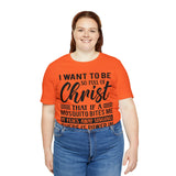 I Want To Be So Full Of Christ | T-shirt