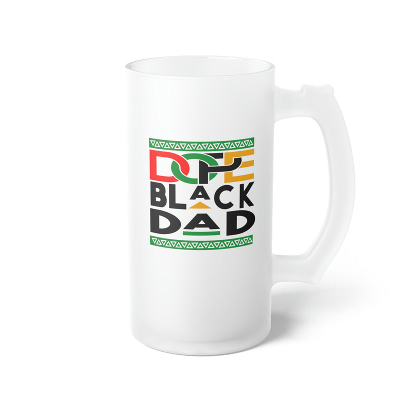 Dope Black Dad | Frosted Glass Beer Mug